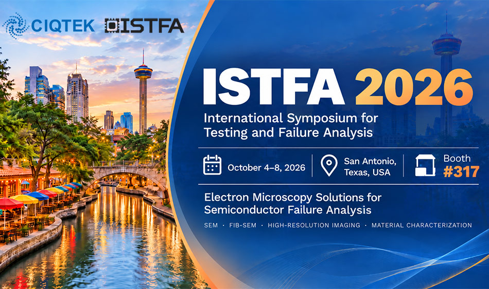 CIQTEK participera à l'ISTFA 2026 aux États-Unis avec des solutions de microscopie électronique pour l'analyse de défaillance